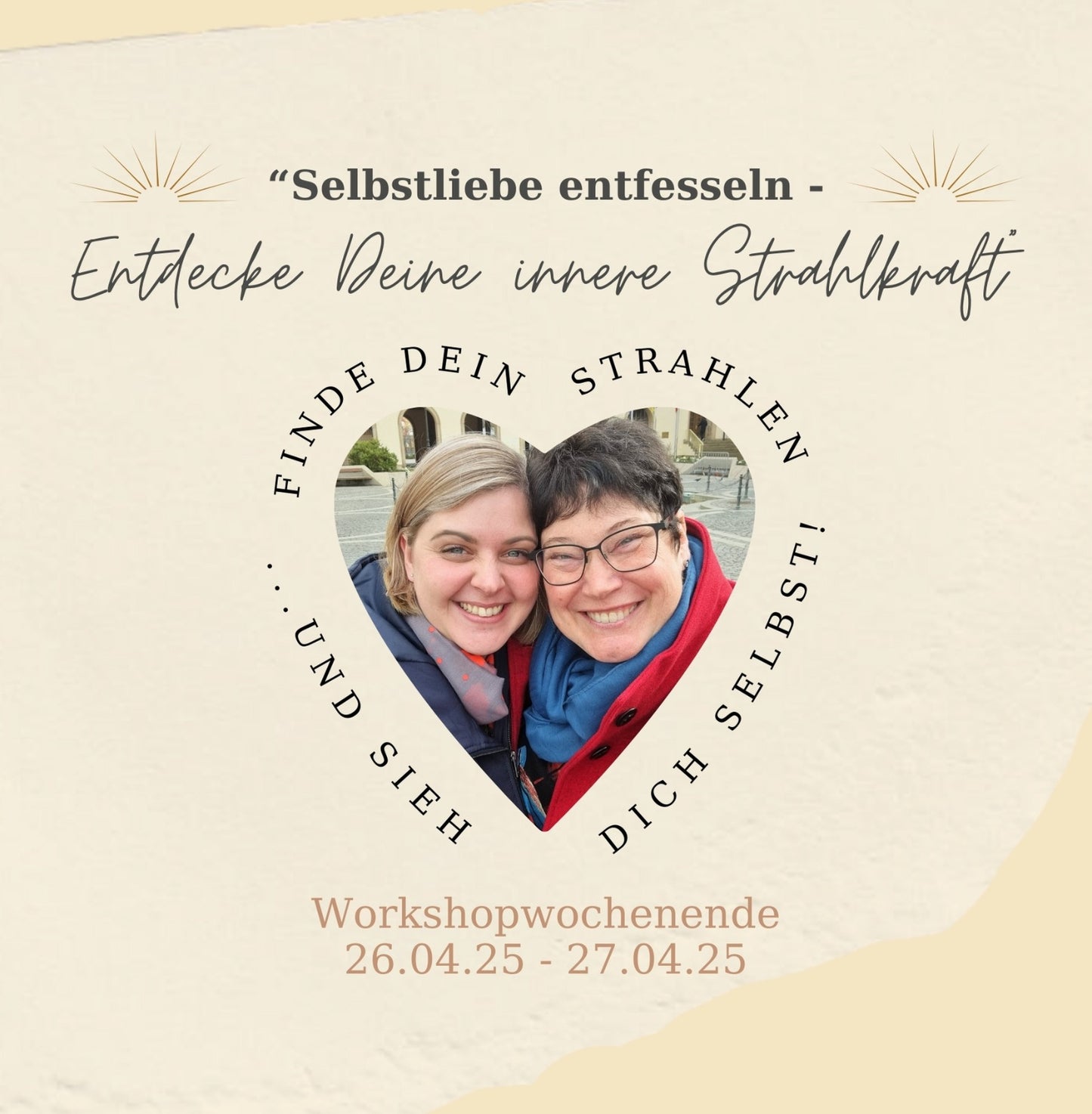 Workshopwochenende 26.04.2025 – 27.04.2025 „Selbstliebe entfesseln – Entdecke Deine innere Strahlkraft“